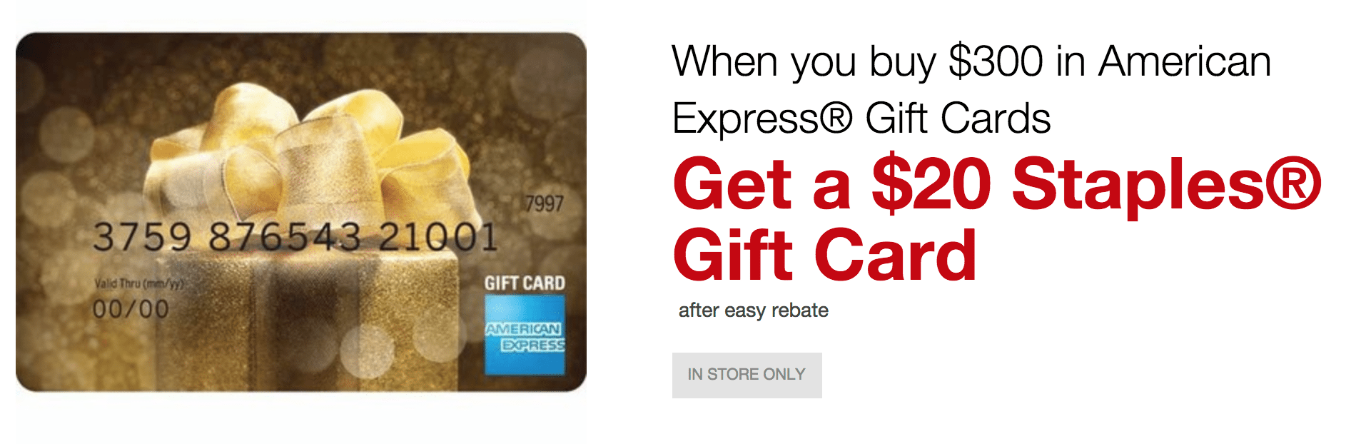 300 In American Express Gift Cards At A Staples And Get 20 Card Via Easy Rebate